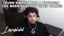 Ever Since I Was A Youngin Ive Been Playing Video Games Lacefield GIF - Ever Since I Was A Youngin Ive Been Playing Video Games Lacefield La Guerrillas GIFs