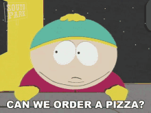 Can We Order Pizza Eric Cartman GIF - Can We Order Pizza Eric Cartman South Park GIFs