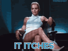 itchy it itches sharon stone basic instinct scratching