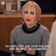 I Happy You And Your Feelings Are So Well Acquainted Catherine Ohara GIF - I Happy You And Your Feelings Are So Well Acquainted Catherine Ohara Moira GIFs