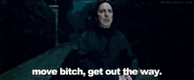 Move Get Out Of The Way GIF - Move Get Out Of The Way Snape GIFs