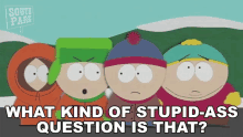 What Kind Of Stupidass Question Is That Kenny Mccormick GIF - What Kind Of Stupidass Question Is That Kenny Mccormick Kyle Broflovski GIFs