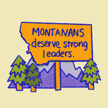 Montanans Deserve Strong Leaders Mt GIF - Montanans Deserve Strong Leaders Strong Leaders Montana GIFs
