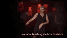 My Mom Teaching Me How To Dance Lol GIF - My Mom Teaching Me How To Dance Lol Funny GIFs