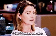 Greys Anatomy Meredith Grey GIF - Greys Anatomy Meredith Grey I Dont Totally Like You GIFs