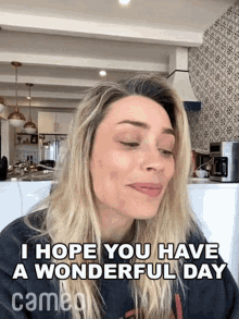 i hope you have a wonderful day arielle vandenberg cameo have a nice day have a good day