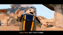 Lego Star Wars Unkar Plutt GIF - Lego Star Wars Unkar Plutt Hey Thats Mine GIFs