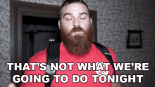 Thats Not What Were Going To Do Tonight Jake The Viking GIF - Thats Not What Were Going To Do Tonight Jake The Viking We Have Other Plans GIFs