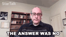 The Answer Was No Matt Ginsberg GIF - The Answer Was No Matt Ginsberg Startalk GIFs