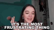 Its The Most Frustrating Thing Fiona Frills GIF - Its The Most Frustrating Thing Fiona Frills Fiona Frills Vlog GIFs