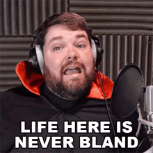 Life Here Is Never Bland Brian Hull GIF - Life Here Is Never Bland Brian Hull Its Never Boring GIFs