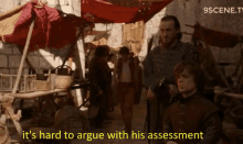 Assesment Game Of Thrones GIF - Assesment Game Of Thrones Its Hard To Argue With His Assesment GIFs