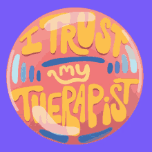 I Trust My Therapist Mental Health GIF - I Trust My Therapist Therapist Mental Health GIFs