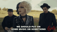 We Should Put On Some Music Or Something Emma Stone GIF - We Should Put On Some Music Or Something Emma Stone Cruella GIFs