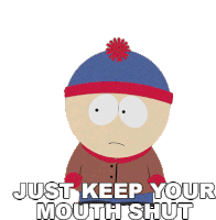 Just Keep Your Mouth Shut Stan Marsh Sticker - Just Keep Your Mouth Shut Stan Marsh Southpark Stickers