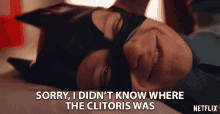 sorry i didnt know where the clitoris was sex ed rookie bonding netflix