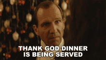 Thank God Dinner Is Being Served Duke Of Oxford GIF - Thank God Dinner Is Being Served Duke Of Oxford Ralph Fiennes GIFs