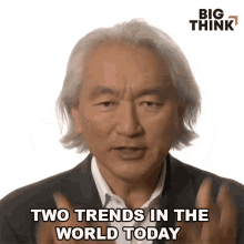 Two Trends In The World Today Michio Kaku GIF - Two Trends In The World Today Michio Kaku Big Think GIFs