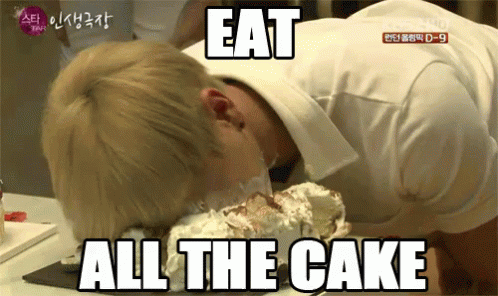 eat,all,the,cake,gifs,search,memes.