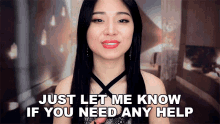Just Let Me Know If You Need Any Help Tingting Asmr GIF - Just Let Me Know If You Need Any Help Tingting Asmr Let Me Know GIFs