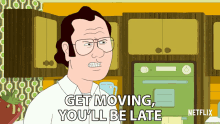 Get Moving Youll Be Late GIF - Get Moving Youll Be Late Hurry Up GIFs