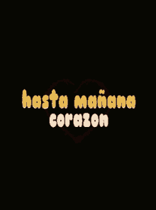 Hasta Manana Corazon GIF - Hasta Manana Corazon Heart GIFs