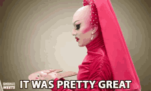 It Was Pretty Great Sasha Velour GIF - It Was Pretty Great Sasha Velour Popbuzz GIFs