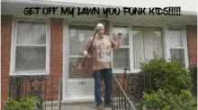 You Kids Get Off My Lawn Cranky Old Man GIF - You Kids Get Off My Lawn Cranky Old Man Suburbia GIFs
