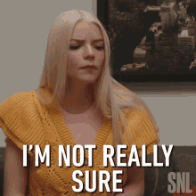 Im Not Really Sure About That Anya Taylor Joy GIF - Im Not Really Sure About That Anya Taylor Joy Saturday Night Live GIFs