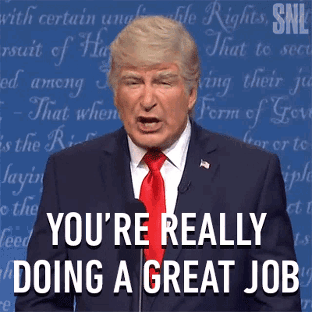 Youre Really Doing A Great Job Donald Trump GIF - Youre Really Doing A  Great Job Donald Trump Saturday Night Live - Discover &amp; Share GIFs