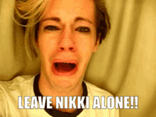 Leave Nikki Alone Sad GIF - Leave Nikki Alone Sad Crying GIFs