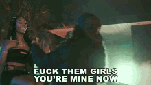 Fuck Them Girls Youre Mine Now GIF - Fuck Them Girls Youre Mine Now 64 GIFs