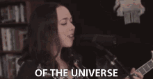 of the universe the universe galaxy strumming singing