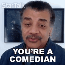 Youre A Comedian Neil Degrasse Tyson GIF - Youre A Comedian Neil Degrasse Tyson Startalk GIFs