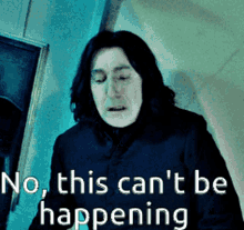 No Cant Be Happening GIF - No Cant Be Happening Snape GIFs