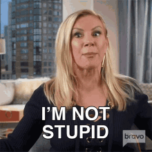 Im Not Stupid Real Housewives Of New York GIF - Im Not Stupid Real Housewives Of New York Im Not Dumb GIFs