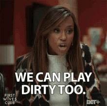 We Can Play Dirty GIF - We Can Play Dirty Too GIFs