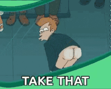 Takethat Futurama GIF - Takethat Futurama Butt GIFs