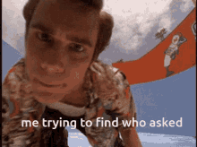 Jim Carrey Trying To Find Who Asked GIF - Jim Carrey Trying To Find Who Asked Ace Ventura GIFs