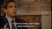 The Office GIF - Baby Back Michael Scott I Want My Baby Back GIFs