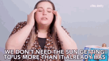 We Dont Need The Sun Getting To Us More Than It Already Has Sunscreen GIF - We Dont Need The Sun Getting To Us More Than It Already Has Sunscreen Protection GIFs