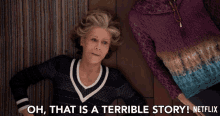 oh that is a terrible story grace jane fonda grace and frankie bad story