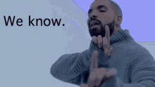 We Know GIF - Drake We Know GIFs