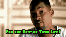 Will Smith For The Rest Of Your Life GIF - Will Smith For The Rest Of Your Life GIFs