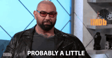 Probably A Little Dave Bautista GIF - Probably A Little Dave Bautista The Imdb Show GIFs