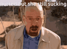 Walter White Nutted But She Still Sucking GIF - Walter White Walter Nutted But She Still Sucking GIFs