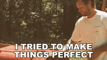 I Tried To Make Things Perfect Brandon Lay GIF - I Tried To Make Things Perfect Brandon Lay I Try My Best To Make Things Great GIFs