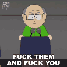 Fuck Them And Fuck You Mr Garrison GIF - Fuck Them And Fuck You Mr Garrison South Park GIFs
