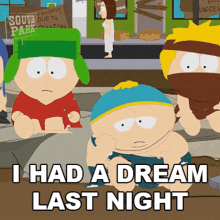 I Had A Dream Last Night Cartman GIF - I Had A Dream Last Night Cartman South Park GIFs