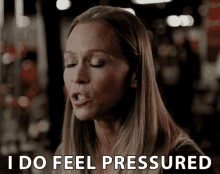 i do feel pressured pressure anxious stressed tense